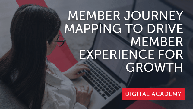 Member Journey Mapping to Drive Member Experience for Growth